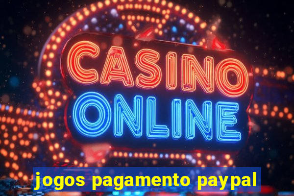 jogos pagamento paypal